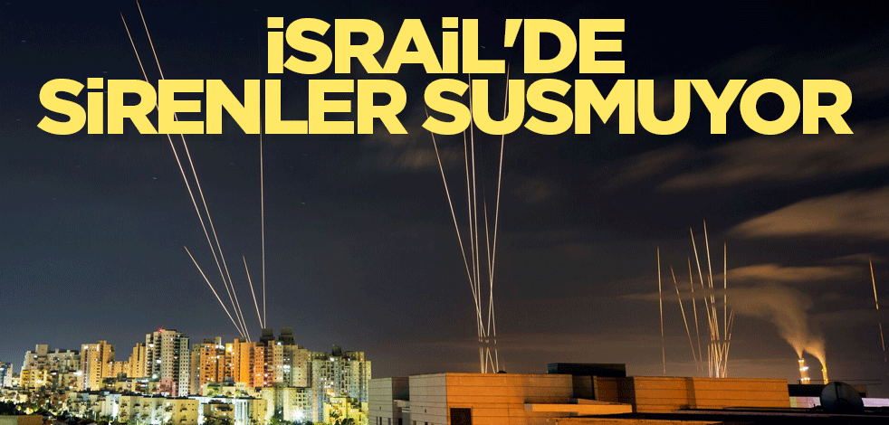 İsrail'de sirenler susmuyor