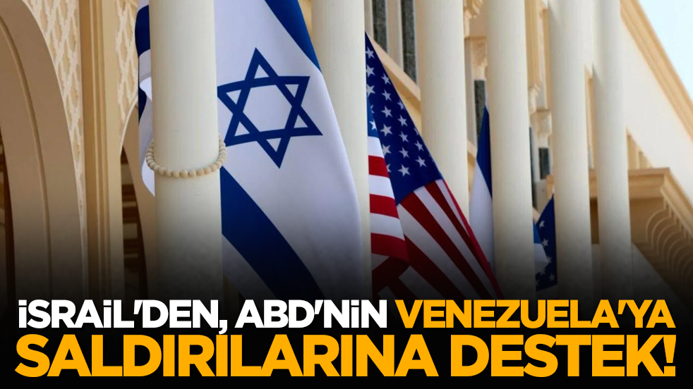 İsrail'den, ABD'nin Venezuela'ya saldırılarına destek!