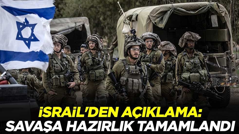 İsrail'den açıklama: Savaşa hazırlık tamamlandı! Trump'ın kararını bekleniyor