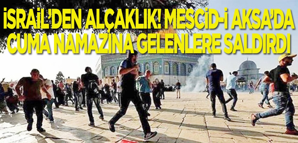 İsrail'den alçaklık... Mescid-i Aksa'nın kapısında cuma namazına gelenlere saldırdı