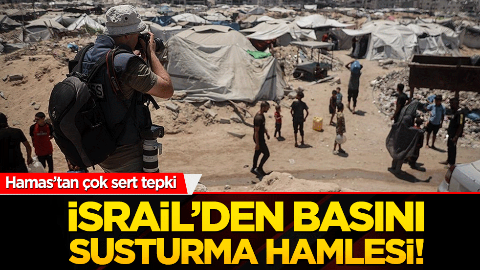 İsrail’den basını susturma hamlesi! Hamas’tan çok sert tepki
