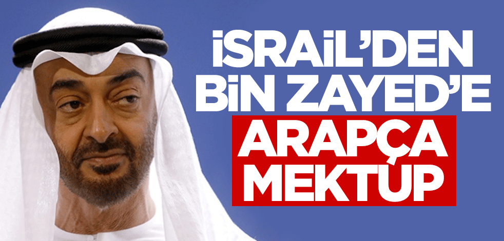 İsrail'den Bin Zayed'e Arapça mektup