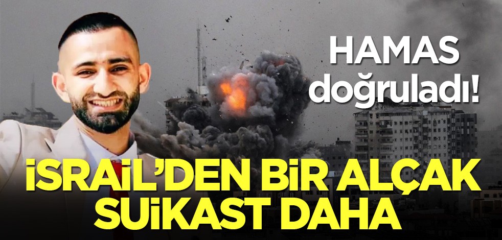 İsrail'den bir alçak suikast daha! Hamas doğruladı!