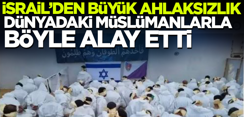 İsrail'den büyük ahlaksızlık! Dünyadaki Müslümanlarla resmen alay etti
