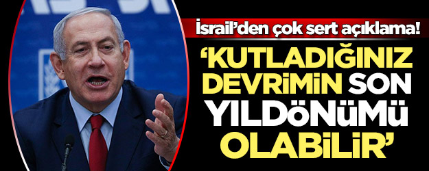 İsrail'den çok sert açıklama: Bu devrimin son yıl dönümü olabilir