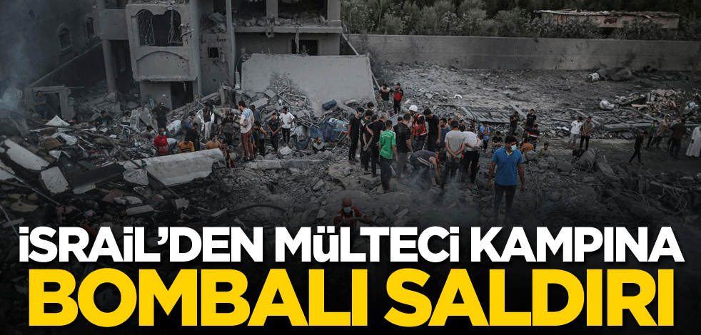 İsrail'den En-Nuseyrat Mülteci Kampına bombalı saldırı