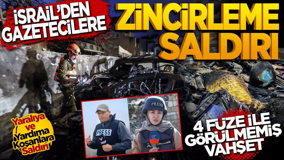 İsrail'den Gazetecilere 'Zincirleme' Saldırı: 4 Füze ile Vahşet