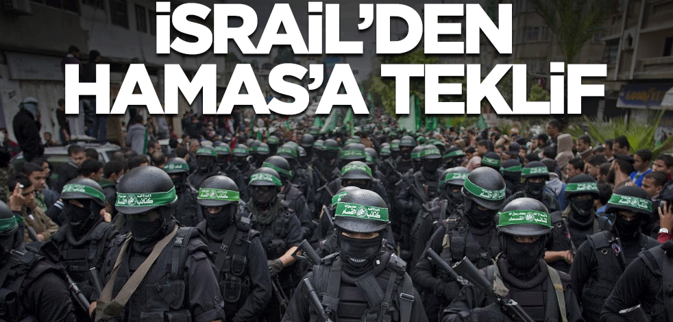 İsrail'den Hamas'a teklif
