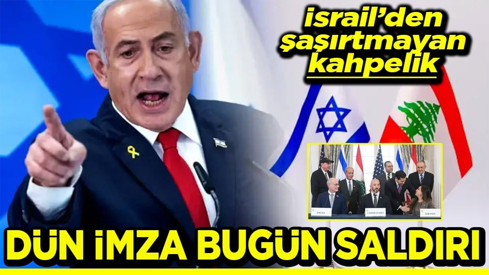 İsrail’den şaşırtmayan kahpelik Dün imza bugün saldırı