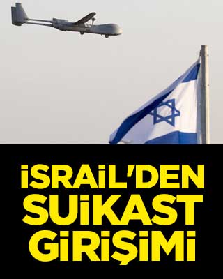 İsrail'den suikast girişimi