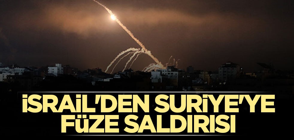İsrail'den Suriye'ye füze saldırısı
