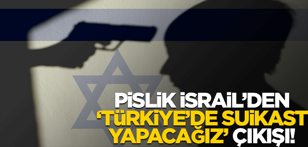 İsrail'den Türkiye ve Katar'da suikast açıklaması! Açık açık "öldüreceğiz" dediler
