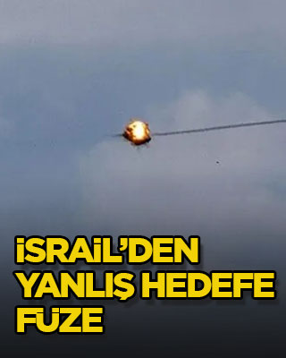 İsrail’den yanlış hedefe füze