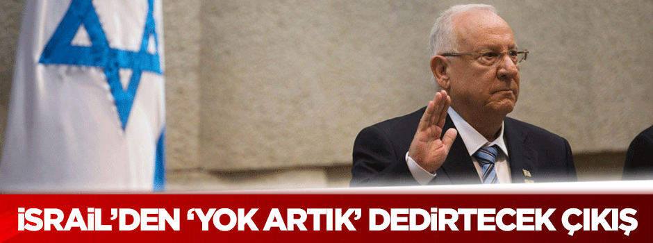 İsrail'den 'yok artık' dedirtecek çıkış
