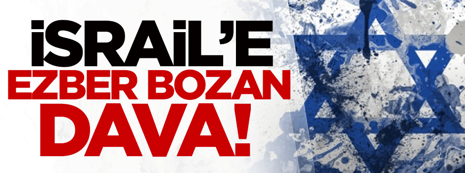 İsrail'e ezber bozan dava!