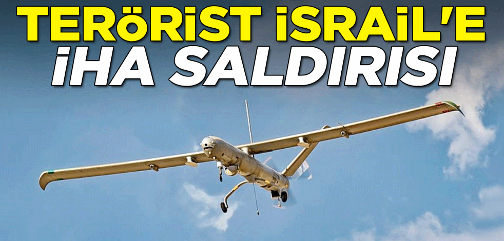 İsrail'e İHA saldırı