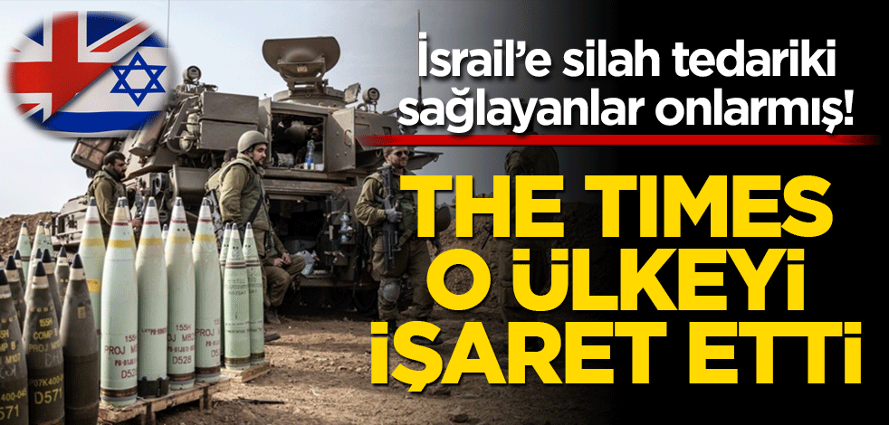 İsrail'e kim silah sağlıyor? The Times o ülkeyi işaret etti