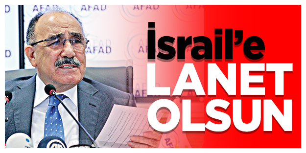 İsrail’e lânet olsun