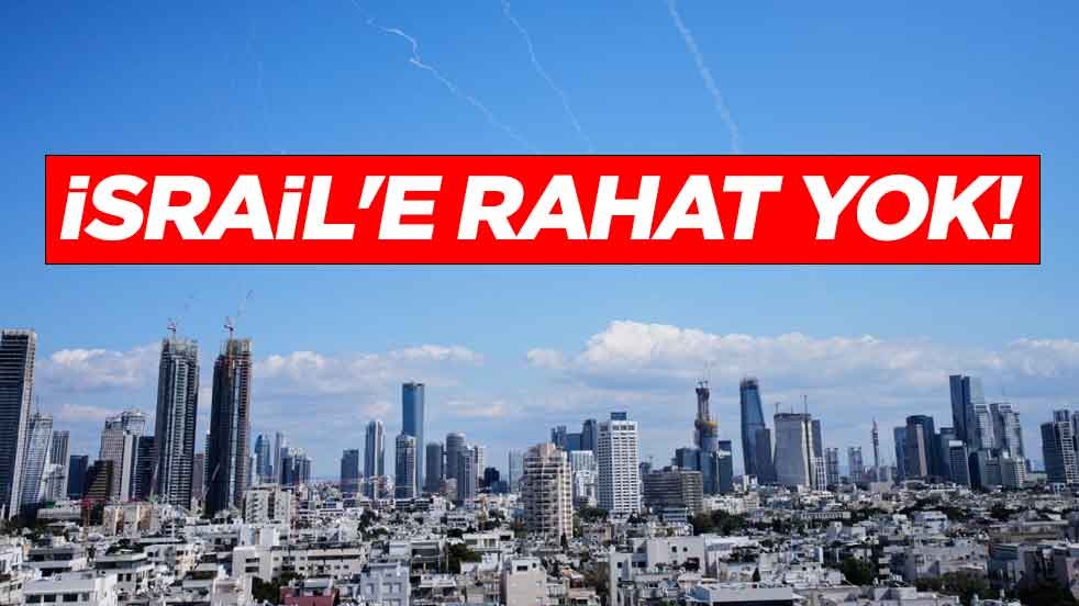İsrail'e rahat yok! Tel Aviv'de hareketli saatler