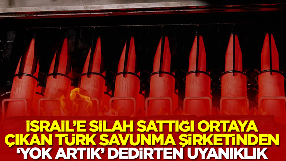 İsrail'e silah sattığı ortaya çıkan Türk savunma sanayi şirketinden şok eden karar! Herkes 'Bu resmen uyanıklık' diyor
