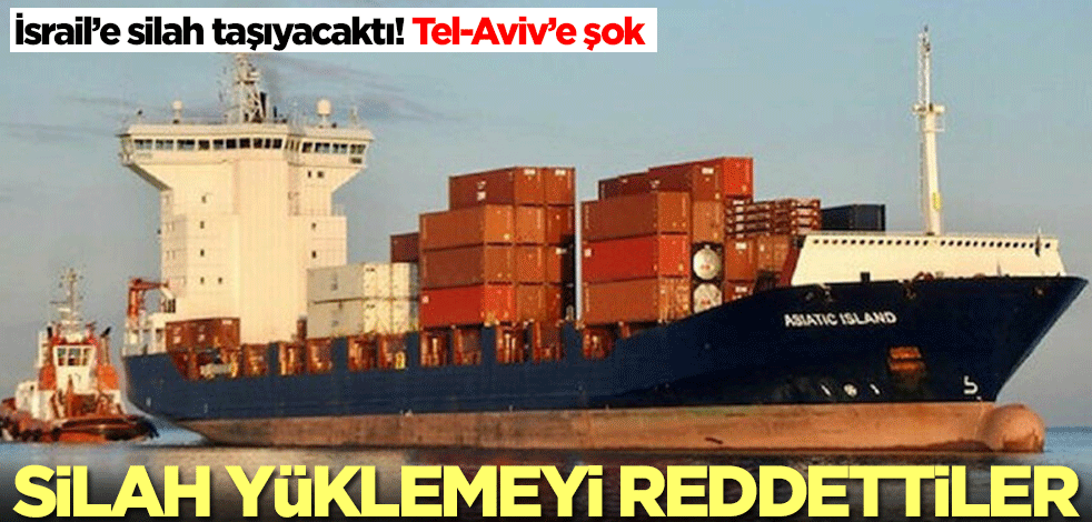 İsrail'e silah taşıyacaktı! İşçiler, silah yüklemeyi reddetti