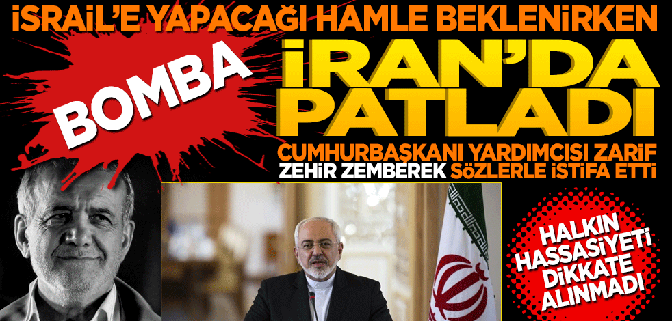 İsrail’e yapacağı hamle beklenirken bomba İran’da patladı! Cumhurbaşkanı Yardımcısı Zarif, zehir zemberek sözlerle istifa etti ‘Kabine toplantısında halkın hassasiyeti dikkate alınmadı’