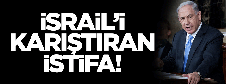 İsrail'i karıştıran istifa!