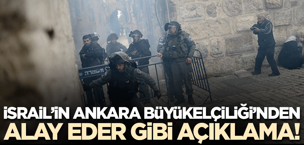 İsrail'in Ankara Büyükelçiliği'nden alay eder gibi açıklama! İnsan değiller