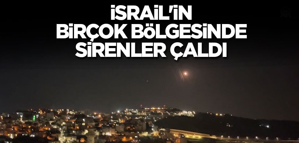 İsrail'in birçok bölgesinde sirenler çaldı