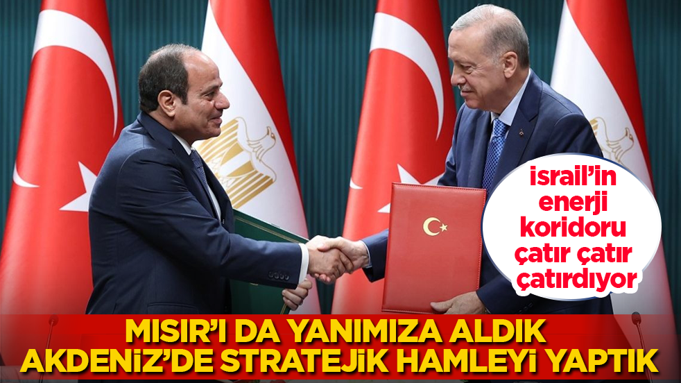 İsrail’in enerji koridoru çatır çatır çatırdıyor! Bir dönem aramız limoni olan Mısır’ı da yanımıza aldık, Doğu Akdeniz’de stratejik hamleyi yaptık