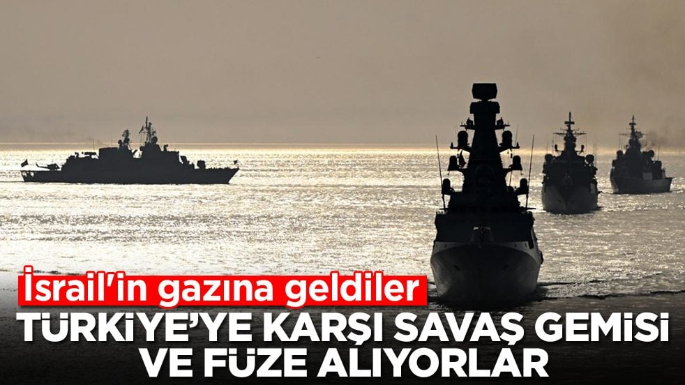 İsrail'in gazına geldiler: Türkiye'ye karşı savaş gemisi ve füze alıyorlar