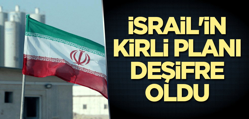 İsrail'in kirli planı deşifre oldu