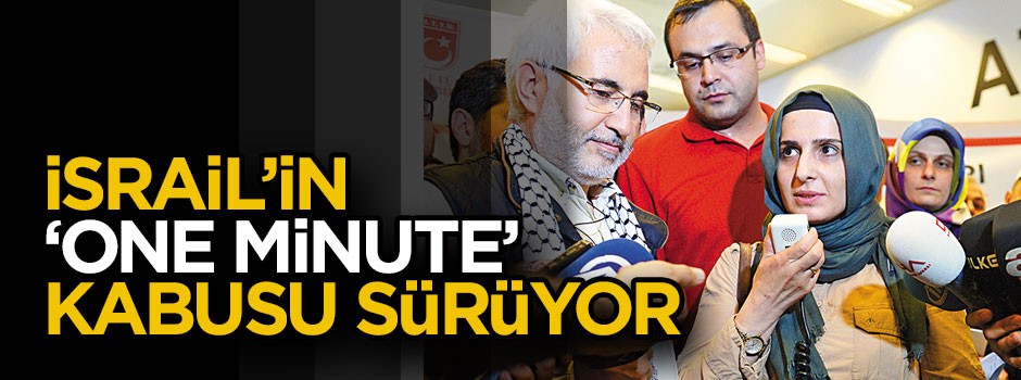 İsrail’in ‘One Minute’ kâbusu sürüyor