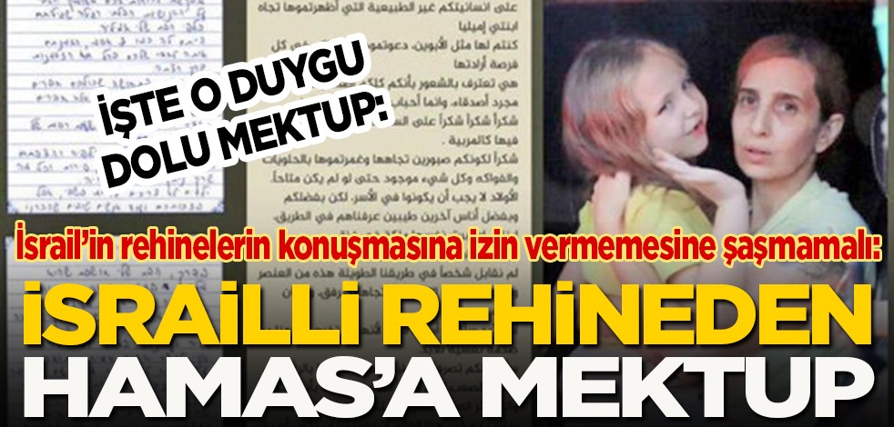 İsrail’in rehinelerin konuşmasına izin vermemesine şaşmamalı: İsrailli rehineden Hamas’a mektup