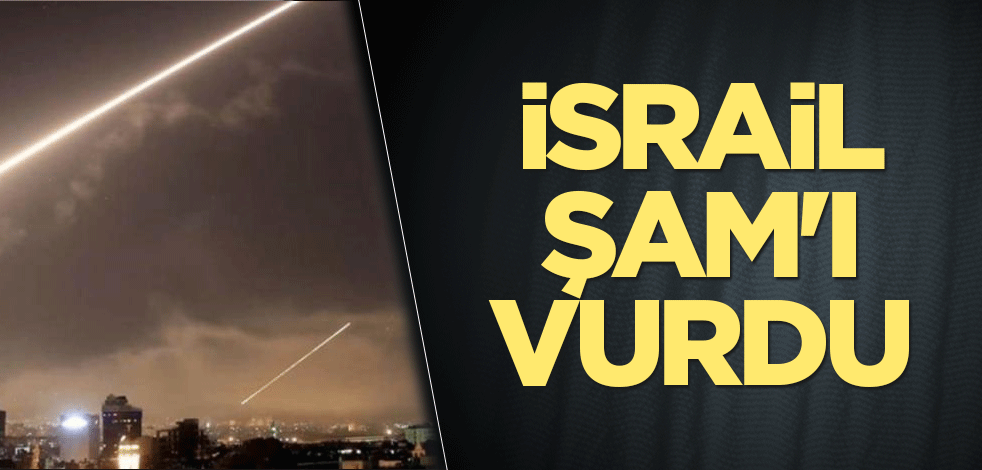 İsrail, Şam'ı vurdu