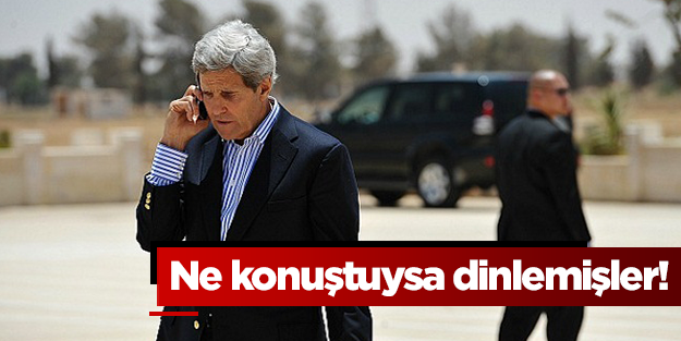 İsrail'in telekulakları Kerry'yi de dinlemiş