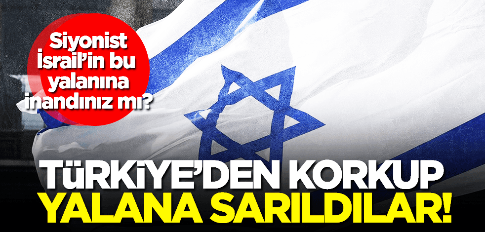İsrail’in Türkiye yalanına inandınız mı? Küstah paylaşım ‘Siber saldırı’dan kaynaklanmış!