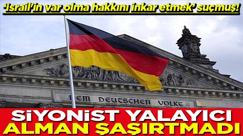 ‘İsrail'in var olma hakkını inkar etmek’ suçmuş! Siyonist yalayıcı Alman şaşırtmadı