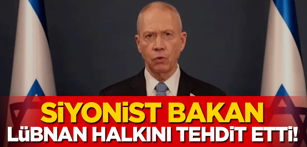 İsrailli bakandan Lübnan'lı sivillere tehdit! Hadsiz siyonist Gazze'deki vahşeti örnek gösterdi