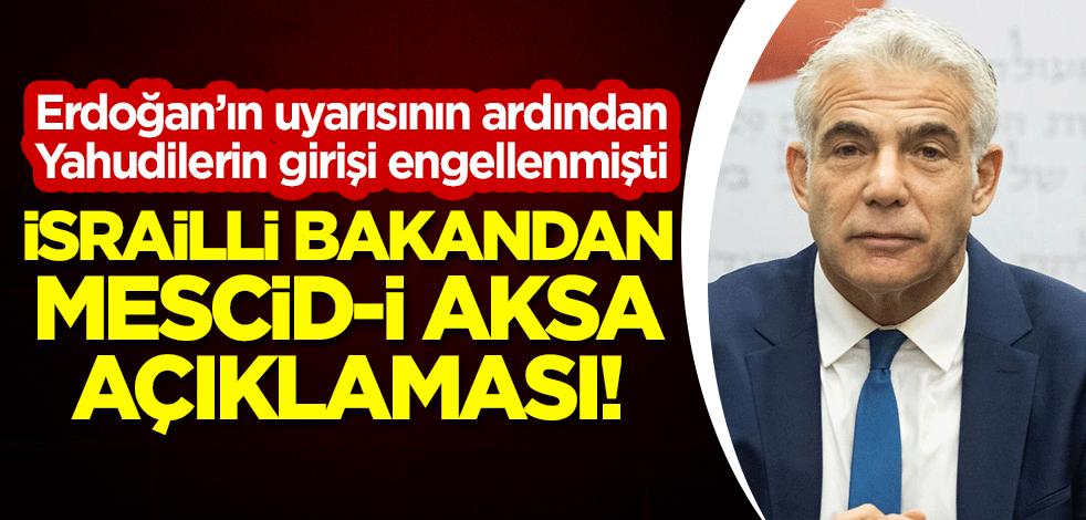 İsrailli bakandan 'Mescid-i Aksa' açıklaması!