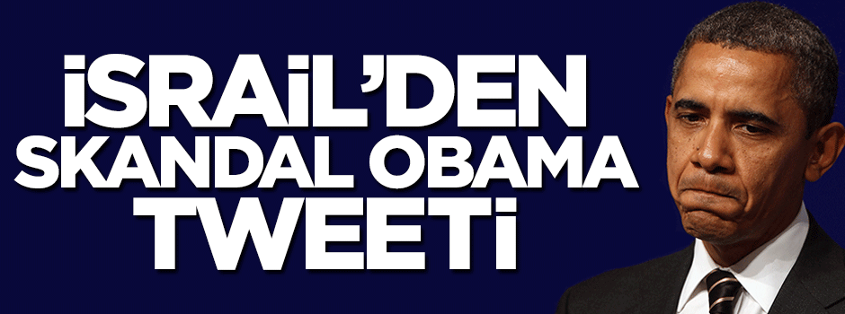 İsrailli bakanın eşinden skandal Obama tweeti