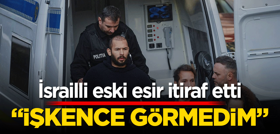 İsrailli eski esir, Gazze'de işkence gördüğü yönündeki haberleri yalanladı