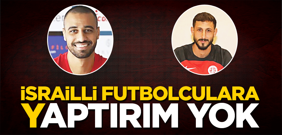 İsrailli futbolculara yaptırım yok