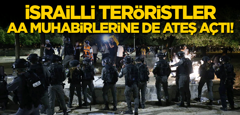 İsrailli teröristler, AA muhabirlerine de ateş açtı!