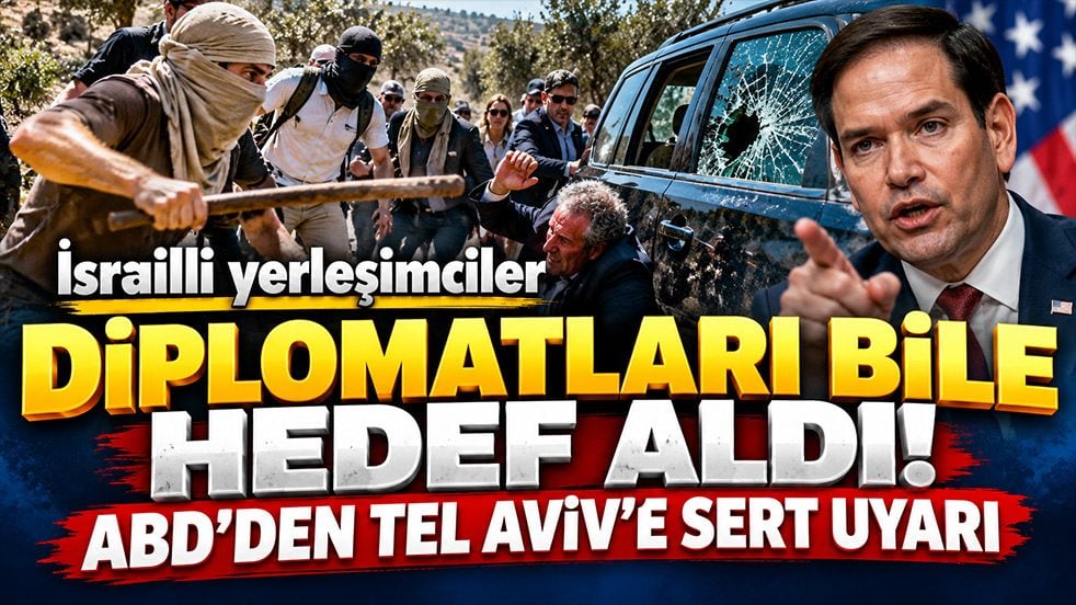 İsrailli hırsız yerleşimciler Avrupalı diplomatları bile hedef aldı! ABD'den Tel Aviv'e sert uyarı