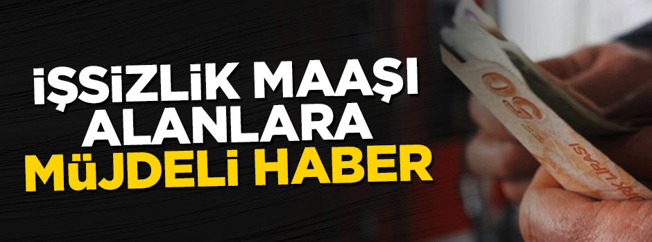 İşsizlik maaşları bugün hesaplara yatacak