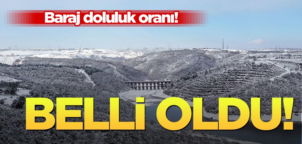İstanbul baraj doluluk kayıt oranı! İSKİ 29 Şubat ayı rakam: pozitif bir şekilde bu seviyelere ulaştı!