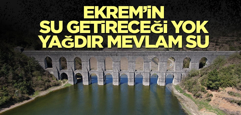 İstanbul barajlarında doluluk oranı yükseliyor