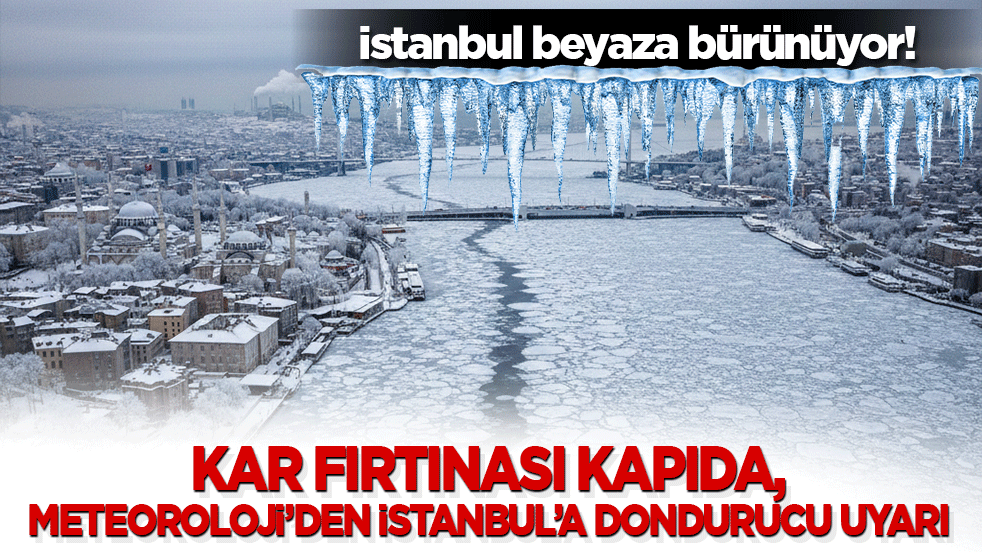 İstanbul beyaza bürünüyor! Kar fırtınası kapıda, Meteoroloji’den İstanbul’a dondurucu uyarı