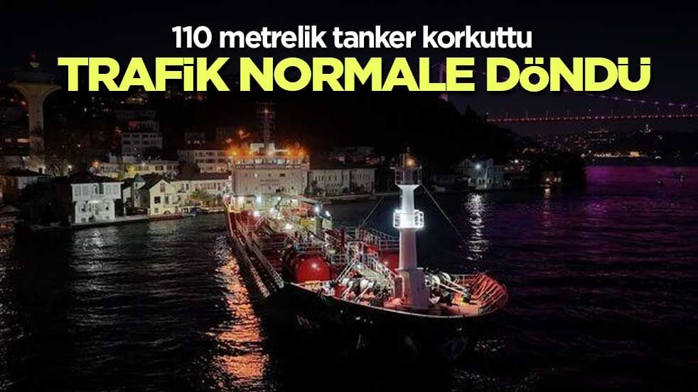 İstanbul Boğazı'nda gemi trafiği arızalanan tankerin çekilmesinin ardından açıldı